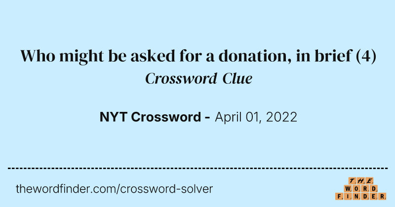 Who might be asked for a donation, in brief crossword clue image