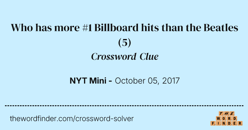 Who has more #1 Billboard hits than the Beatles crossword clue image