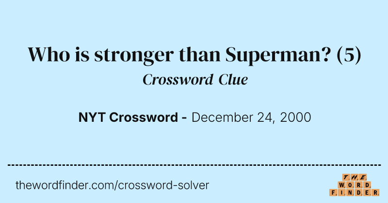 Who is stronger than Superman? crossword clue image