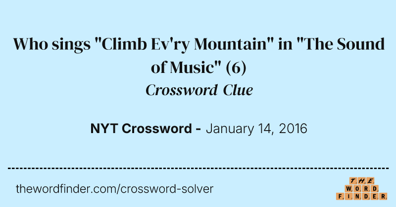 Who sings "Climb Ev'ry Mountain" in "The Sound of Music" crossword clue image