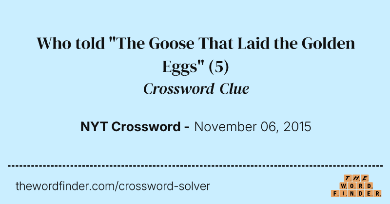 Who told "The Goose That Laid the Golden Eggs" crossword clue image