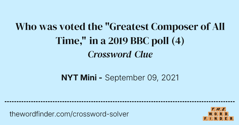 Who was voted the "Greatest Composer of All Time," in a 2019 BBC poll crossword clue image