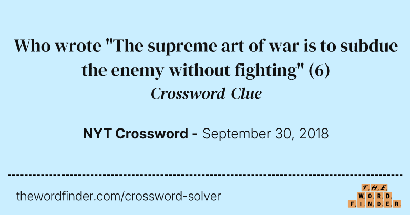 Who wrote "The supreme art of war is to subdue the enemy without fighting" crossword clue image