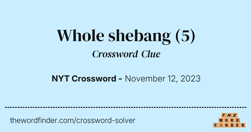Whole shebang crossword clue image