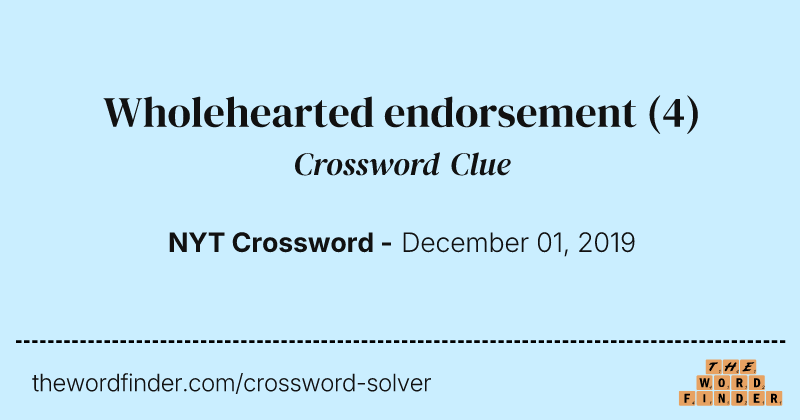 Wholehearted endorsement crossword clue image