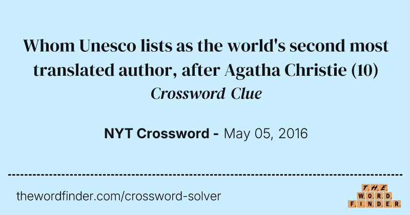 Whom Unesco lists as the world's second most translated author, after Agatha Christie crossword clue image