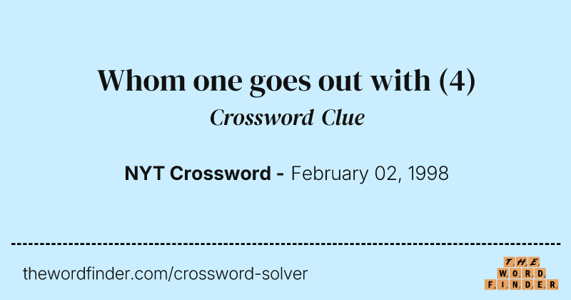 Whom one goes out with crossword clue image