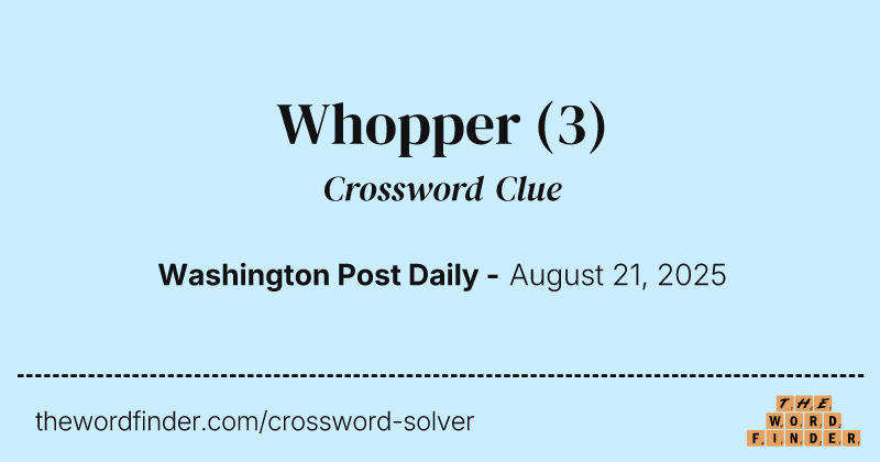 Whopper crossword clue image