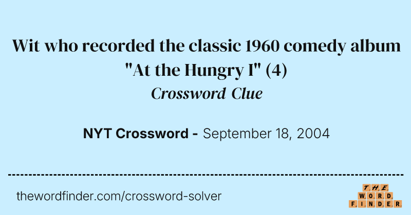 Wit who recorded the classic 1960 comedy album "At the Hungry I" crossword clue image