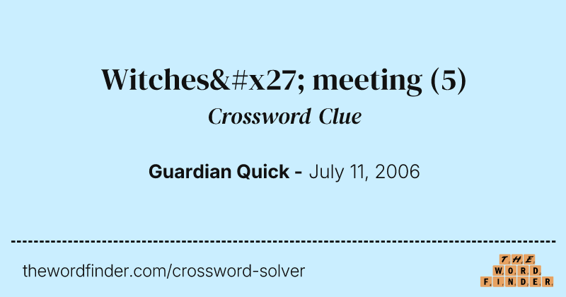 Witches' meeting crossword clue image