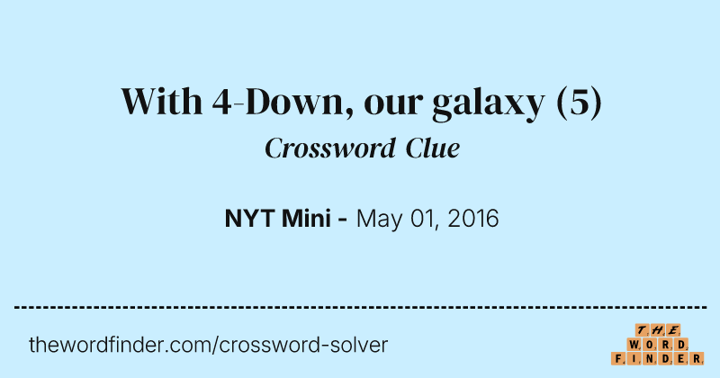 With 4-Down, our galaxy crossword clue image