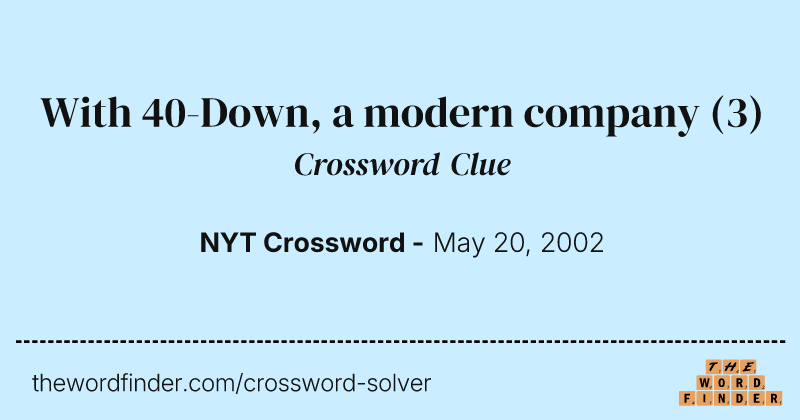 With 40-Down, a modern company crossword clue image