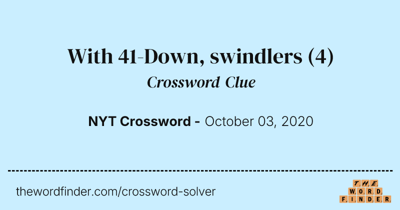 With 41-Down, swindlers crossword clue image