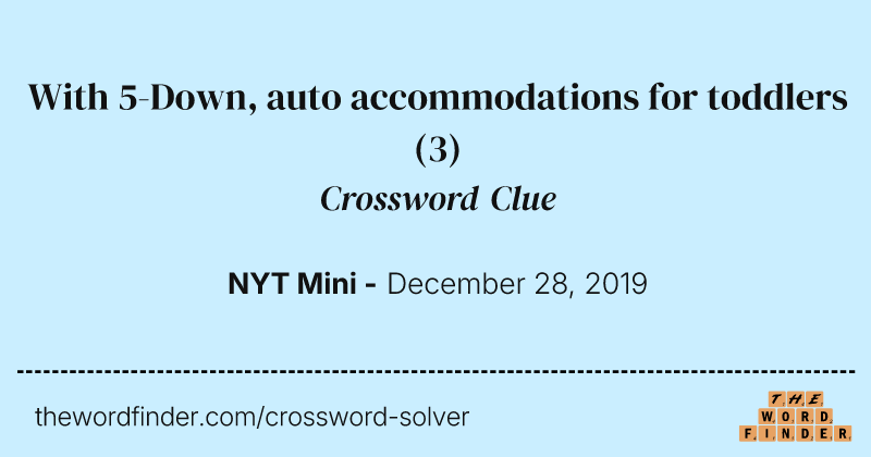 With 5-Down, auto accommodations for toddlers crossword clue image