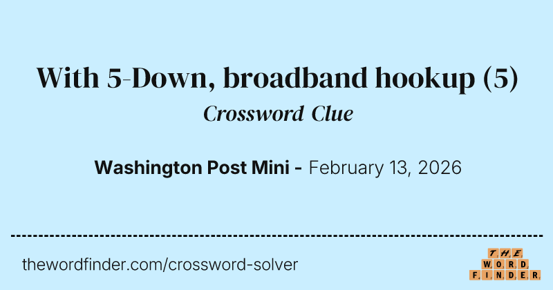With 5-Down, broadband hookup crossword clue image