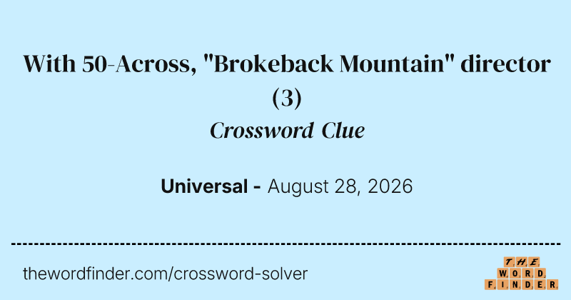 With 50-Across, "Brokeback Mountain" director crossword clue image