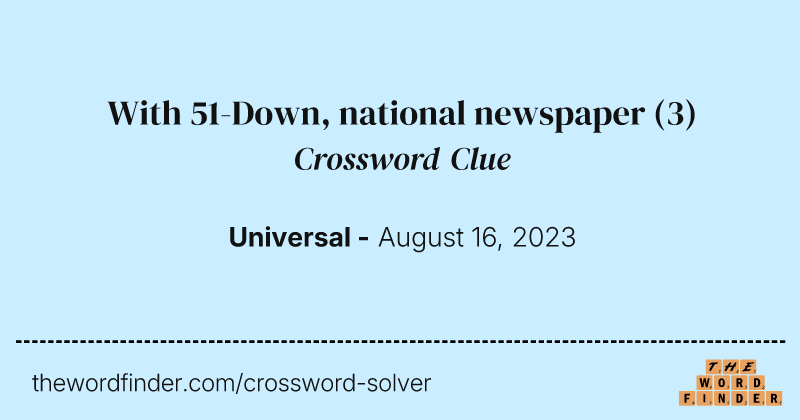With 51-Down, national newspaper crossword clue image