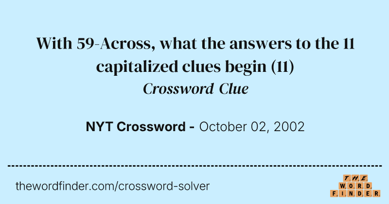With 59-Across, what the answers to the 11 capitalized clues begin crossword clue image