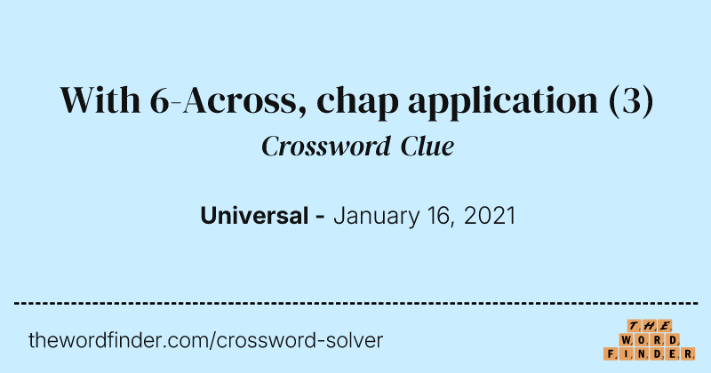 With 6-Across, chap application crossword clue image