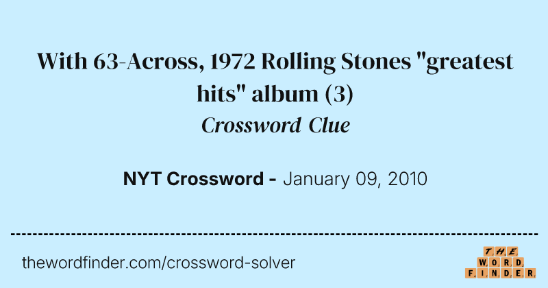 With 63-Across, 1972 Rolling Stones "greatest hits" album crossword clue image