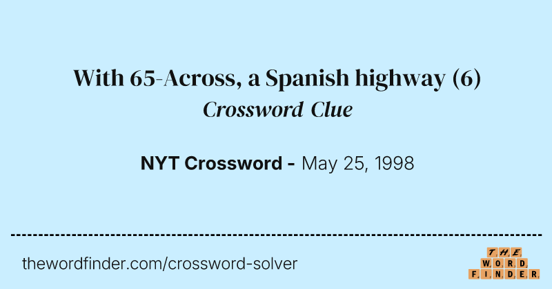 With 65-Across, a Spanish highway crossword clue image