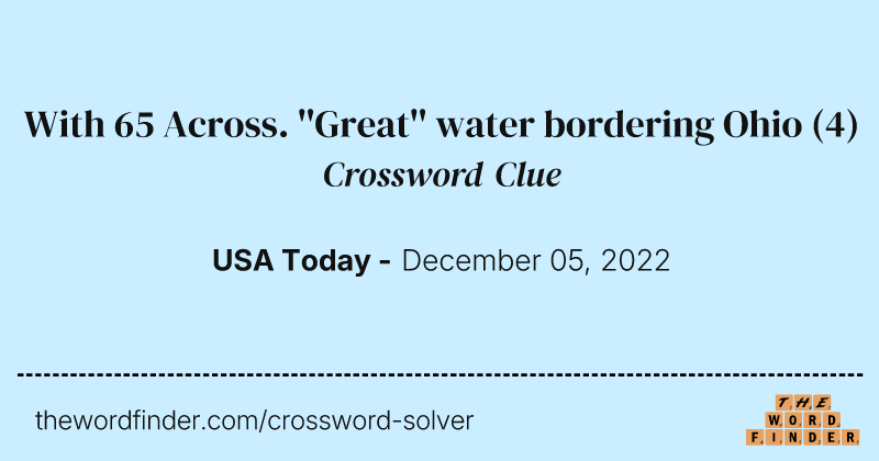 With 65 Across. ''Great'' water bordering Ohio crossword clue image