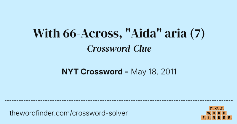 With 66-Across, "Aida" aria crossword clue image