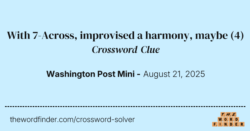 With 7-Across, improvised a harmony, maybe crossword clue image