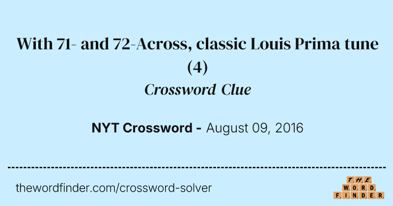 With 71- and 72-Across, classic Louis Prima tune crossword clue image
