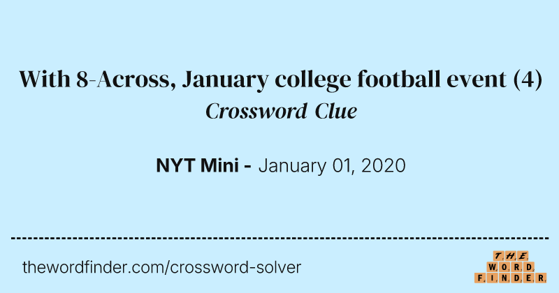 With 8-Across, January college football event crossword clue image