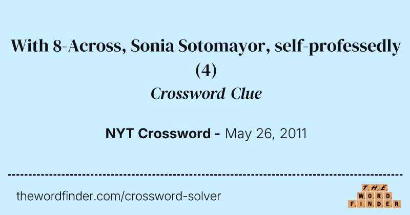 With 8-Across, Sonia Sotomayor, self-professedly crossword clue image