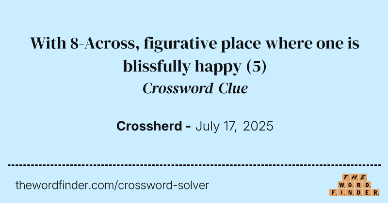 With 8-Across, figurative place where one is blissfully happy crossword clue image