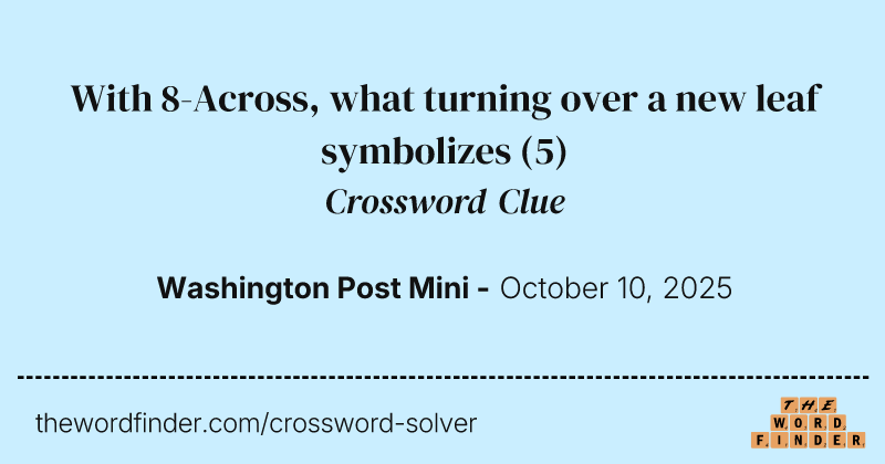 With 8-Across, what turning over a new leaf symbolizes crossword clue image