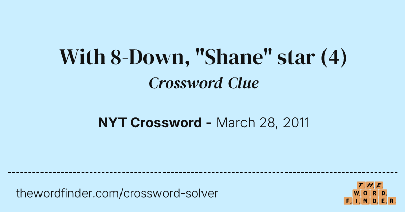 With 8-Down, "Shane" star crossword clue image