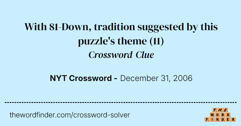 With 81-Down, tradition suggested by this puzzle's theme crossword clue image