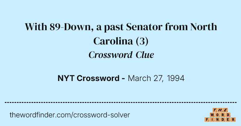 With 89-Down, a past Senator from North Carolina crossword clue image