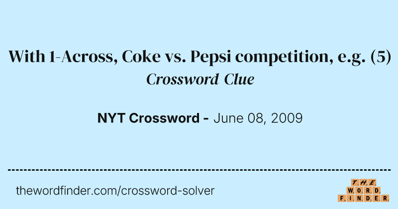 With 1-Across, Coke vs. Pepsi competition, e.g. crossword clue image