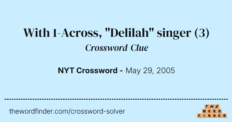 With 1-Across, "Delilah" singer crossword clue image