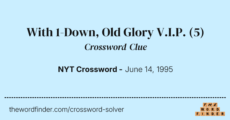 With 1-Down, Old Glory V.I.P. crossword clue image