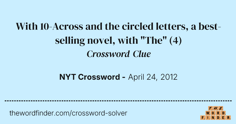 With 10-Across and the circled letters, a best-selling novel, with "The" crossword clue image