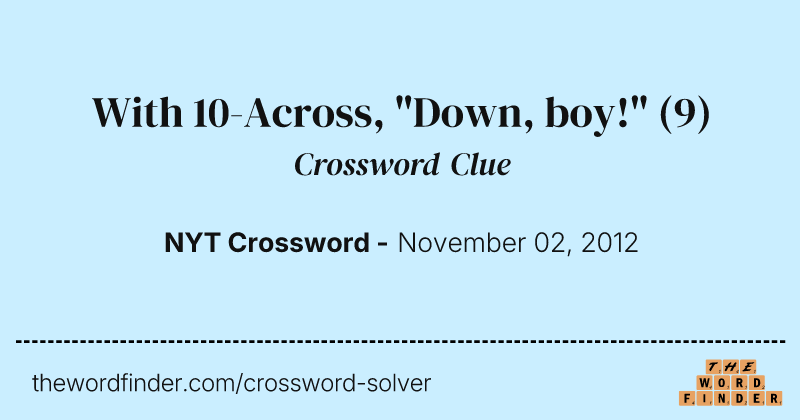 With 10-Across, "Down, boy!" crossword clue image