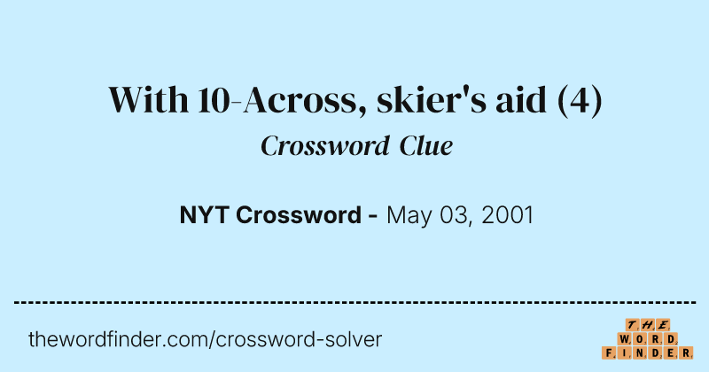 With 10-Across, skier's aid crossword clue image