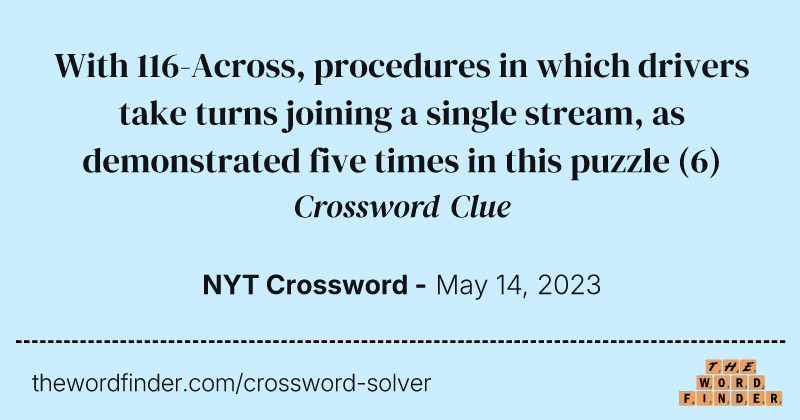 With 116-Across, procedures in which drivers take turns joining a single stream, as demonstrated five times in this puzzle crossword clue image