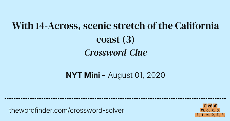 With 14-Across, scenic stretch of the California coast crossword clue image