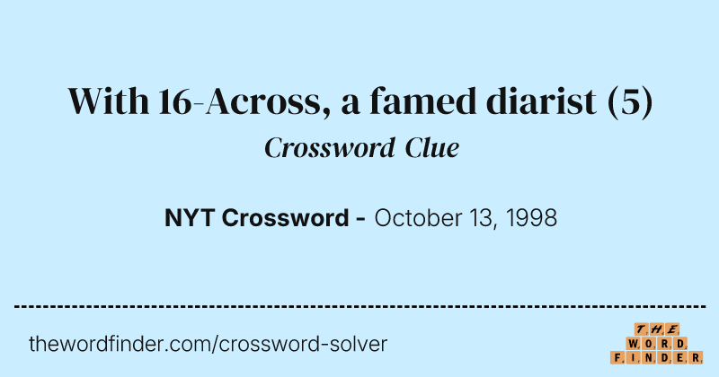 With 16-Across, a famed diarist crossword clue image