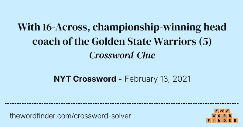 With 16-Across, championship-winning head coach of the Golden State Warriors crossword clue image