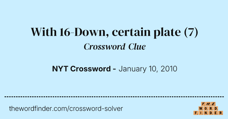 With 16-Down, certain plate crossword clue image
