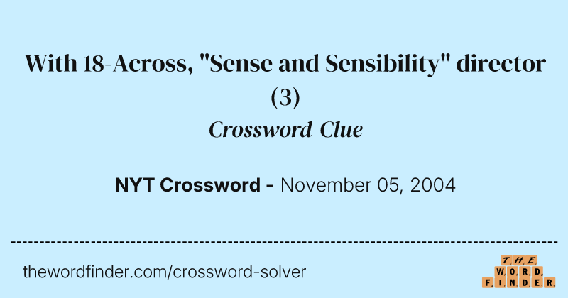 With 18-Across, "Sense and Sensibility" director crossword clue image