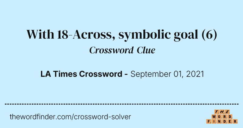 With 18-Across, symbolic goal crossword clue image
