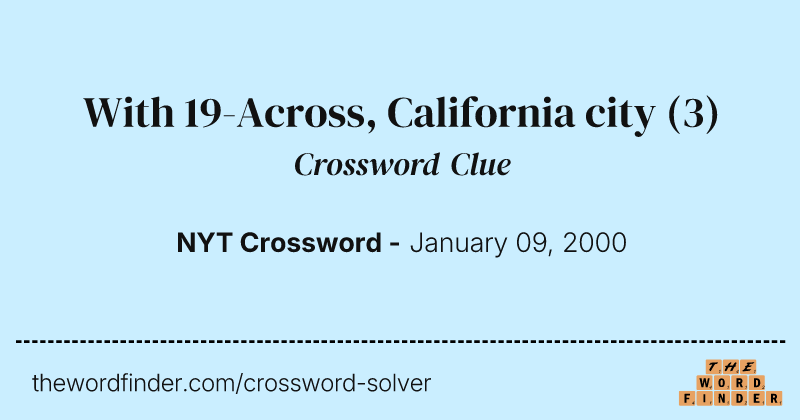 With 19-Across, California city crossword clue image